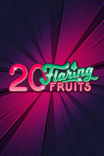 Играй в 20 Flaring Fruits онлайн без регистрации | Азино Три Топора