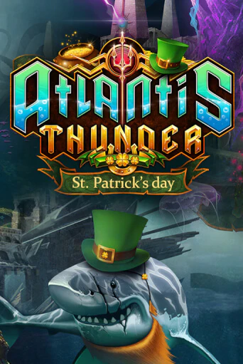Играй в Atlantis Thunder St Patrick's Edition онлайн без регистрации | Азино Три Топора