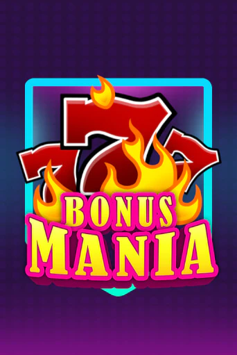 Играй в Bonus Mania онлайн без регистрации | Азино Три Топора