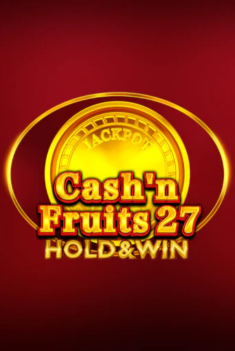 Играй в Cash'n Fruits 27 Hold And Win онлайн без регистрации | Азино Три Топора