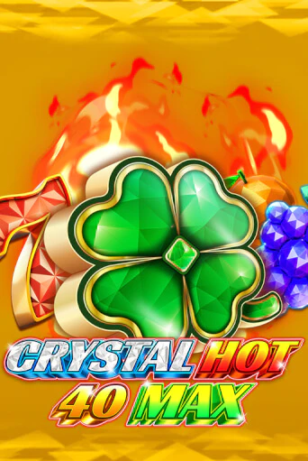 Играй в Crystal Hot 40 Max онлайн без регистрации | Азино Три Топора