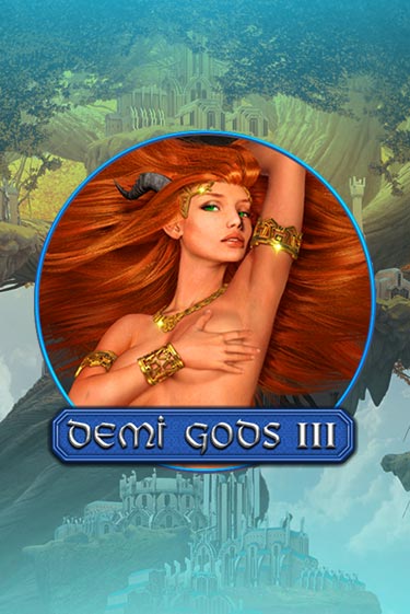 Играй в Demi Gods 3 онлайн без регистрации | Азино Три Топора