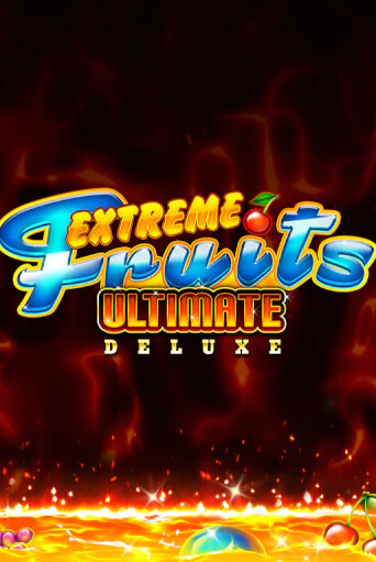 Играй в Extreme Fruits Ultimate Deluxe онлайн без регистрации | Азино Три Топора