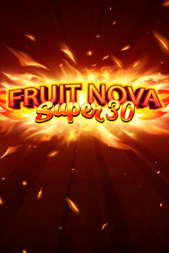 Играй в Fruit Super Nova 30 онлайн без регистрации | Азино Три Топора