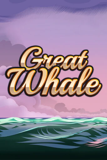 Играй в Great Whale   онлайн без регистрации | Азино Три Топора
