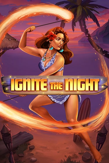 Играй в Ignite the Night онлайн без регистрации | Азино Три Топора