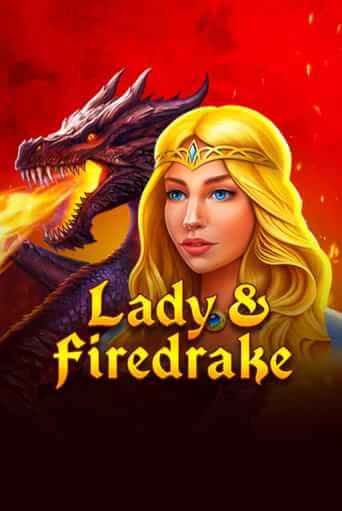 Играй в Lady & Firedrake онлайн без регистрации | Азино Три Топора