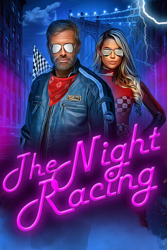 Играй в The Night Racing онлайн без регистрации | Азино Три Топора