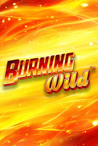 Играй в Burning Wild онлайн без регистрации | Азино Три Топора